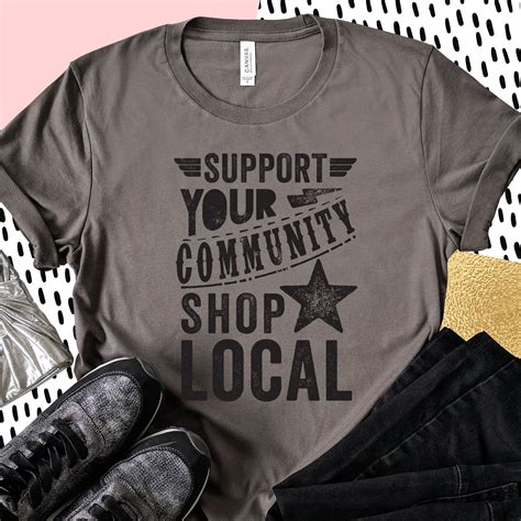 Support Your Community. Shop Local Unisex T-Shirt Graphic | Etsy