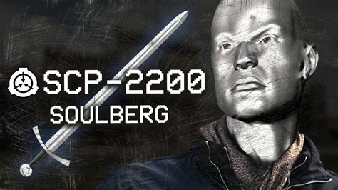 Scp 2200 Soulberg Object Class Keter Transfiguration Scp Youtube