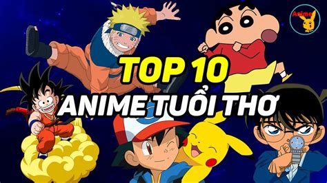Top Phim Hoạt Hình Anime Gắn Liền Với Tuổi Thơ Của Mỗi Chúng Ta Phim Hay Nhất