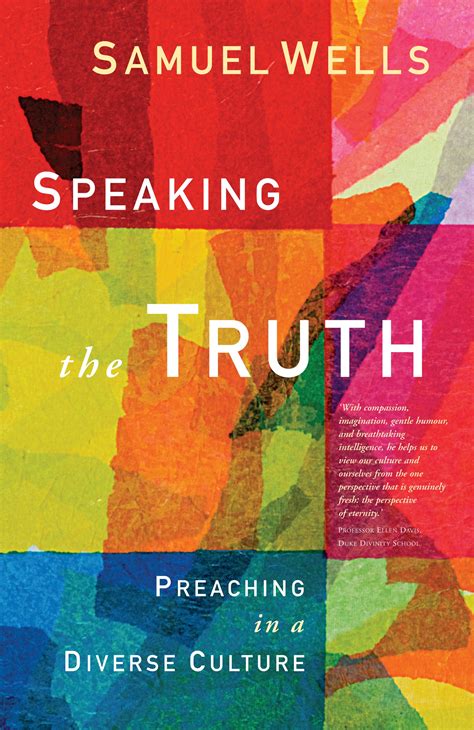 Speaking The Truth Preaching In A Diverse Culture By Samuel Wells Paperback 9781786221230