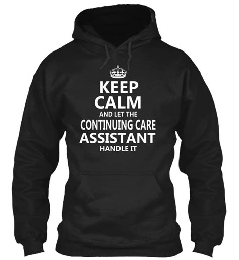 Continuing Care Assistant Keep Calm Continuingcareassistant Hammen