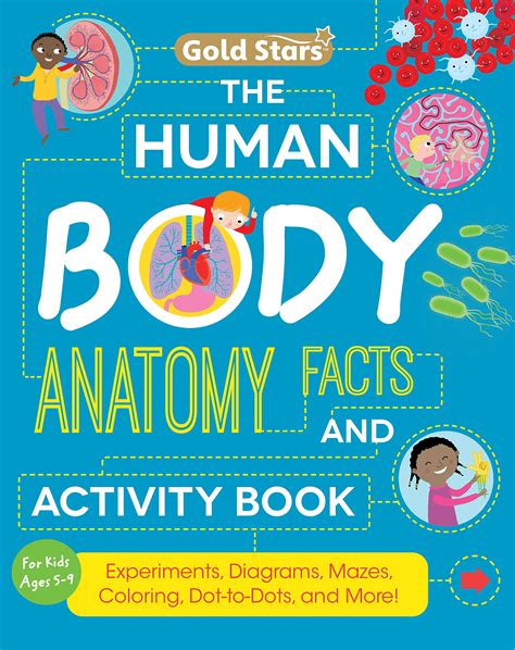 Buy The Human Body Anatomy Facts And Activity Book For Kids Ages 5 9