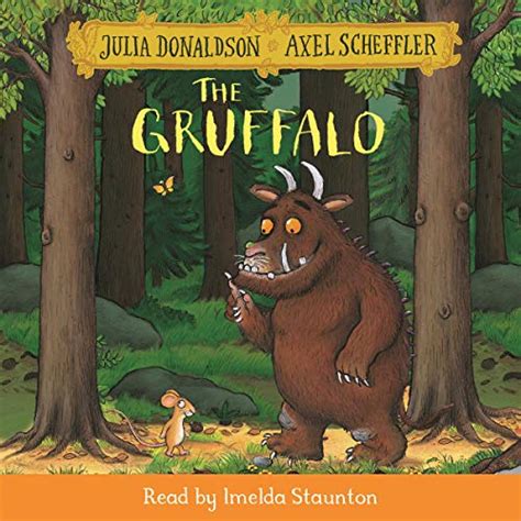 The Gruffalo By Julia Donaldson Axel Scheffler Audiobook Audibleca