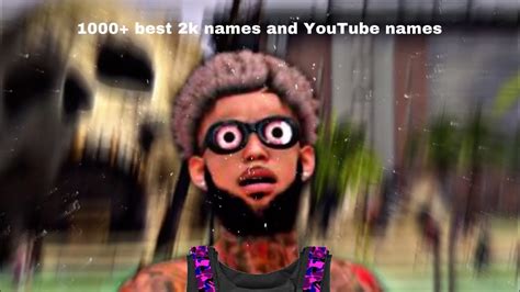 1000 Sweaty 2k Names And Youtube Names Youtube