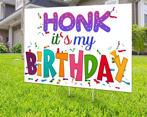 Custom Honk Its My Birthday Birthday Yard Sign Custom Yard Signs