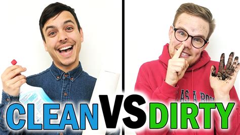 Clean Vs Dirty Youtube
