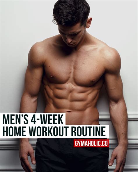 A weekly homework plan of 45 minutes per day. Men's 4-Week Home Workout Routine To Get Strong And Lean ...