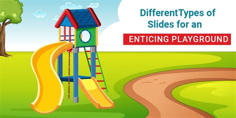 6 Different Types Of Slides For An Enticing Playground