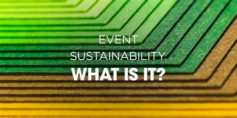 Event Sustainability What Is It Grooveyard Event Management Blog