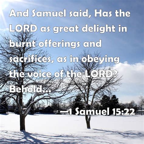 1 Samuel 1522 And Samuel Said Has The Lord As Great Delight In Burnt