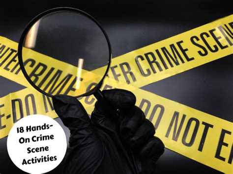 18 Hands On Crime Scene Activities Teaching Expertise