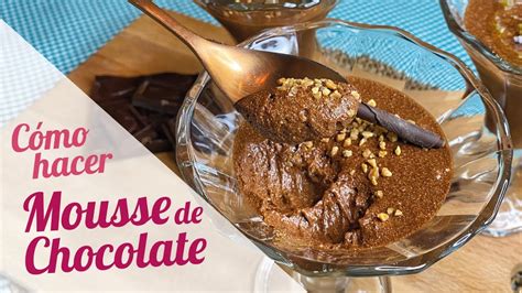 Un postre para los chocolateros y. Cómo hacer MOUSSE DE CHOCOLATE casero fácil y rápido 🍫 ...
