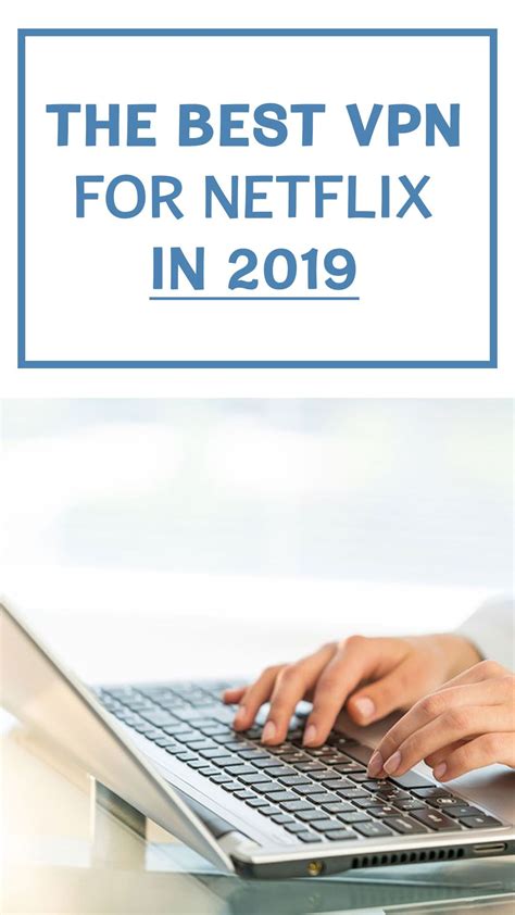 The Best Vpn For Netflix In 2019 Deals And How To Watch American Netflix In The Uk Best Vpn