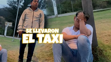 Secuestramos El Taxi De Mi Amigo El Wambra Youtube
