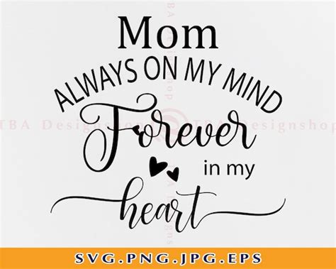 Mom Always On My Mind Forever In My Heart Svg In Loving Etsy