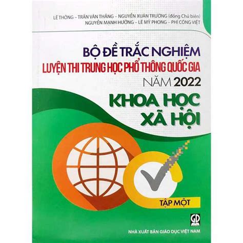 Sách Bộ Đề Trắc Nghiệm Luyện Thi THPT Quốc Gia 2022 Môn Khoa Học Xã Hội