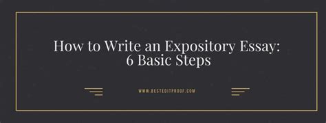How To Write An Expository Essay 6 Basic Steps
