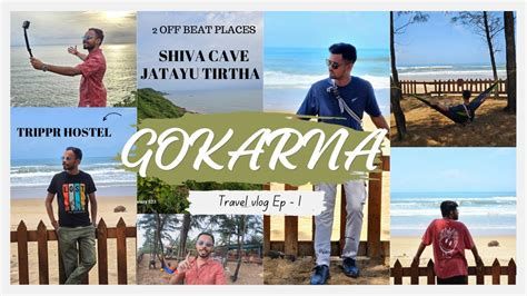 Gokarna Adventure Begins Trippr Hostel Stay Exploring Hidden Gems In Gokarna Day Travelvlog