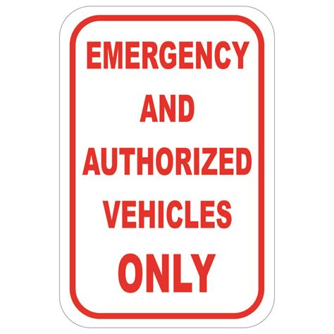 Emergency And Authorized Vehicles Only Aluminum Sign Winmark Stamp