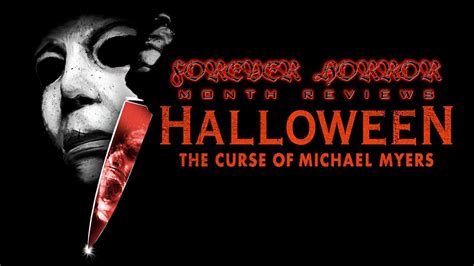 Halloween The Curse Of Michael Myers 1995 Forever Horror Month