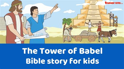 The Tower Of Babel Bible Story For Kids Youtube