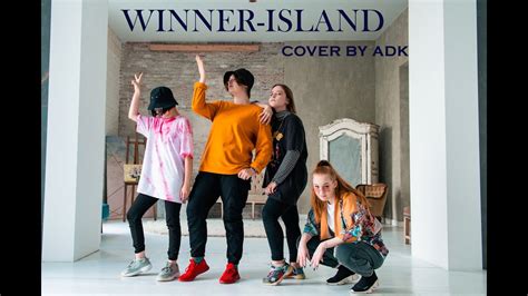 Winner 위너 Island아일랜드 Dance Cover By Adk Youtube