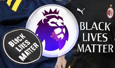 Premier League Black Lives Matter Shirt How Long Will Players Wear Blm