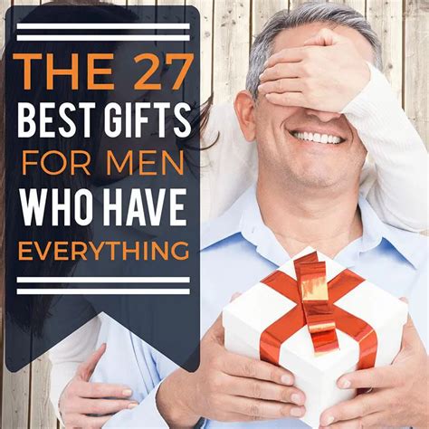 Gift Ideas For Men With Everything The Ultimate Guide For 2025 Gift