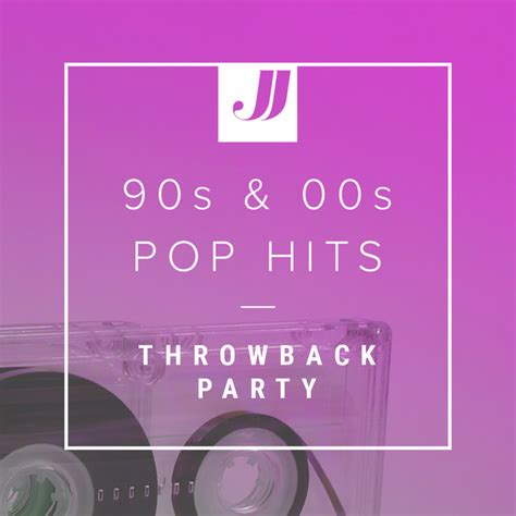 90s And 00s Pop Hits 💿 Throwback Party Spotify Playlist By Double J Music