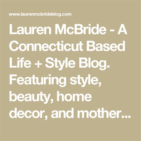 Lauren Mcbride A Connecticut Based Life Style Blog Featuring Style