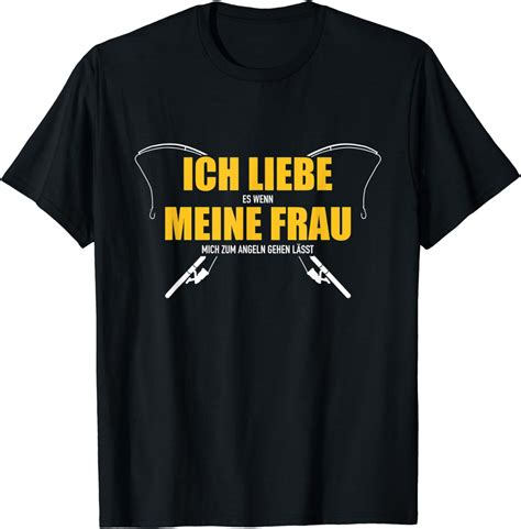 Ich liebe es wenn meine Frau mich zum Angeln gehen lässt T Shirt