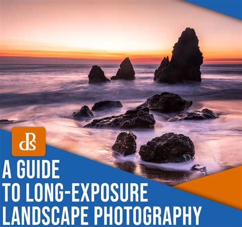 Long Exposure Landscape Photography A Step By Step Guide