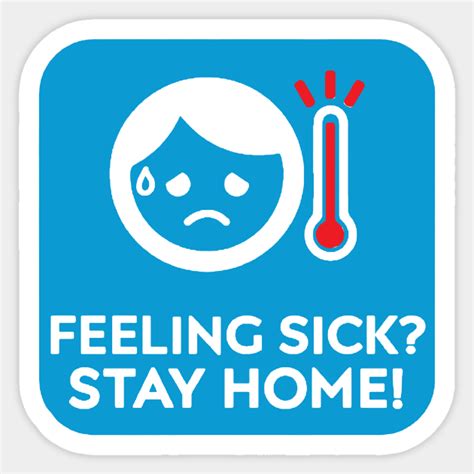 Stay Home Feeling Sick Stay Home Sticker Teepublic
