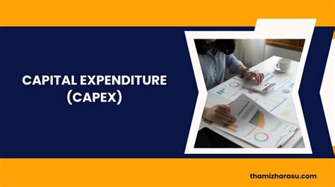 Capital Expenditure Capex Understanding Capital Expenditure Capex