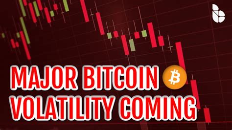 Major Bitcoin Volatility Coming 📈 What You Need To Know Youtube
