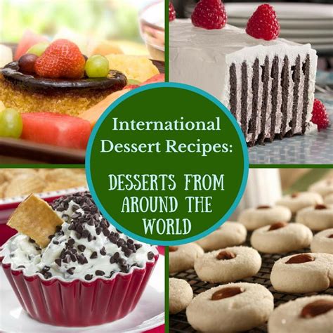 International Dessert Recipes 12 Desserts From Around The World