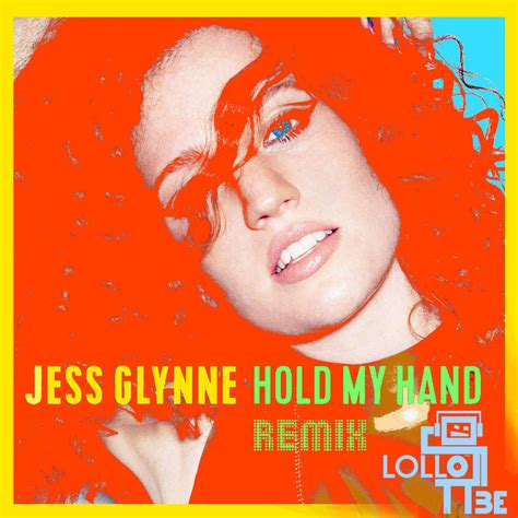 Jess Glynne Hold My Hand Lollo Be Remix Lorenzo Benedetti Lollo Be