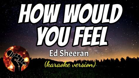 How Would You Feel Ed Sheeran Karaoke Version Youtube