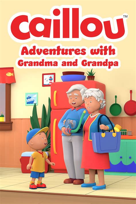 Caillou Adventures With Grandma And Grandpa Tv Special 2022 2022