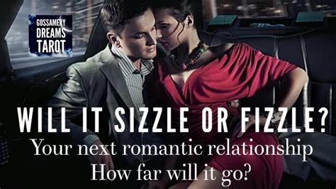 will it sizzle or fizzle your next romantic relationship how far will it go pick a card