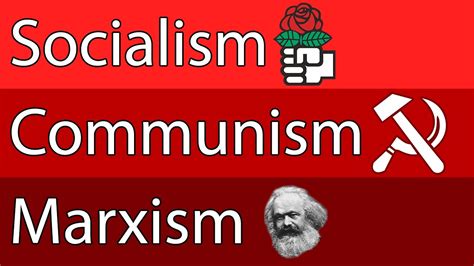 The Difference Between Socialism Communism And Marxism Explained By A