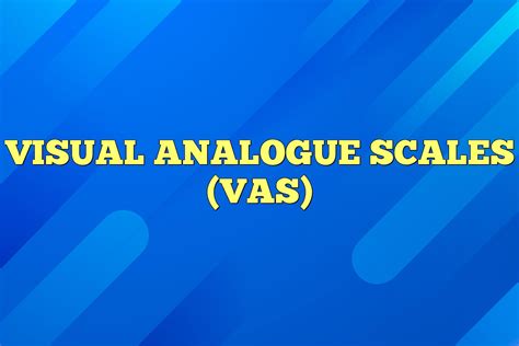 Visual Analogue Scales VAS