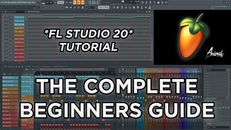 Fl Studio 20 Tutorial The Complete Beginners Guide How To Get