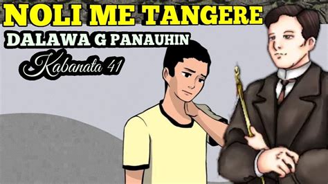 Noli Me Tangere Kabanata 41 Dalawang Panauhin With Audio Youtube