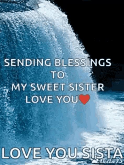 sending blessings love you sister