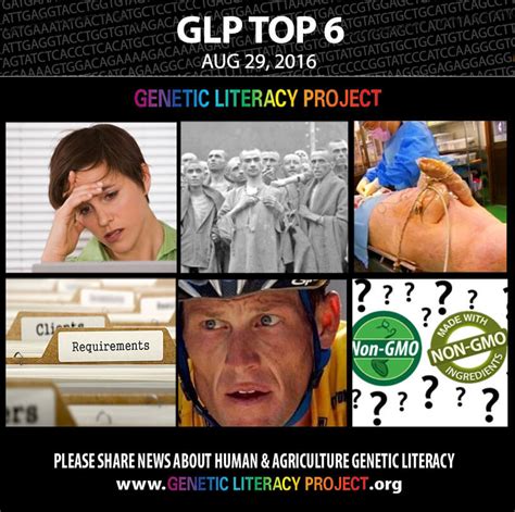 Genetic Literacy Projects Top Stories For The Week August Genetic Literacy Project