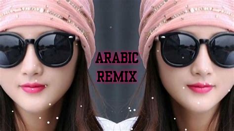 New Arabic Remix Song Arabic Remix Beats Media
