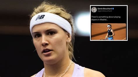 Tennis News Eugenie Bouchard Deletes ‘dopers’ Tweet Madrid Open Scores Video Reaction