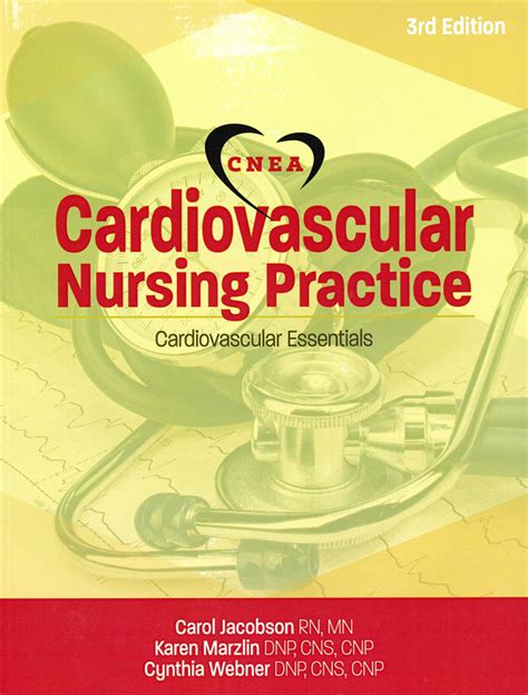 Cardiovascular Nursing Practice Cardiovascular Essentials 3rd Ed Aacn