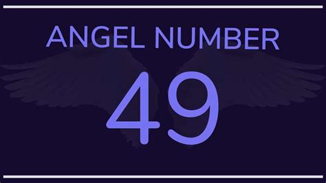 49 Angel Number 49 Meaning And Symbolism Symbols